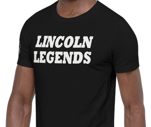 SHORT SLEEVE TEE SHIRT (uniSex): LINCOLN LEGENDS -2144 PROJECT $UCCE$$