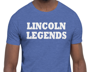 SHORT SLEEVE TEE SHIRT (uniSex): LINCOLN LEGENDS -2175 PROJECT $UCCE$$