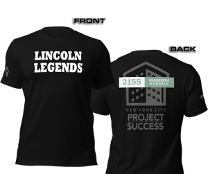 SHORT SLEEVE TEE SHIRT (uniSex): LINCOLN LEGENDS -2155 PROJECT $UCCE$$