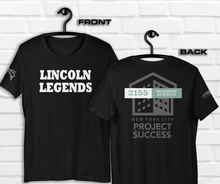 SHORT SLEEVE TEE SHIRT (uniSex): LINCOLN LEGENDS -2155 PROJECT $UCCE$$