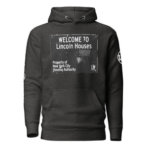 HOODIE (uniSex): WELCOME TO Lincoln Houses -LINCOLN LEGENDS