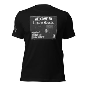 SHORT SLEEVE TEE SHIRT (uniSex): WELCOME TO Lincoln Houses -LINCOLN LEGENDS -UniSex t-shirt